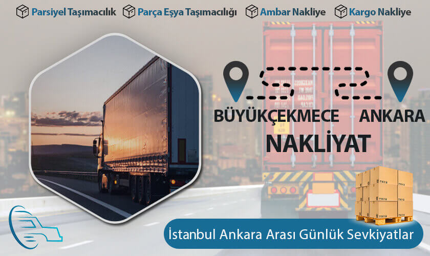 Büyükçekmece Ankara Nakliyat, Büyükçekmece 'den Ankara'ya Nakliye Fiyatları, Büyükçekmece Ankara Ambar