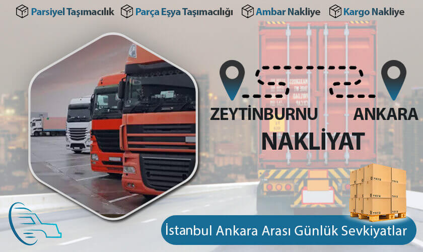 Zeytinburnu Ankara Nakliyat, Zeytinburnu'dan Ankara'ya Nakliye Fiyatları, Zeytinburnu Ankara Ambar